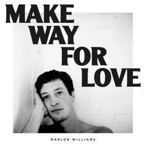 marlon-williams-make-way-for-love